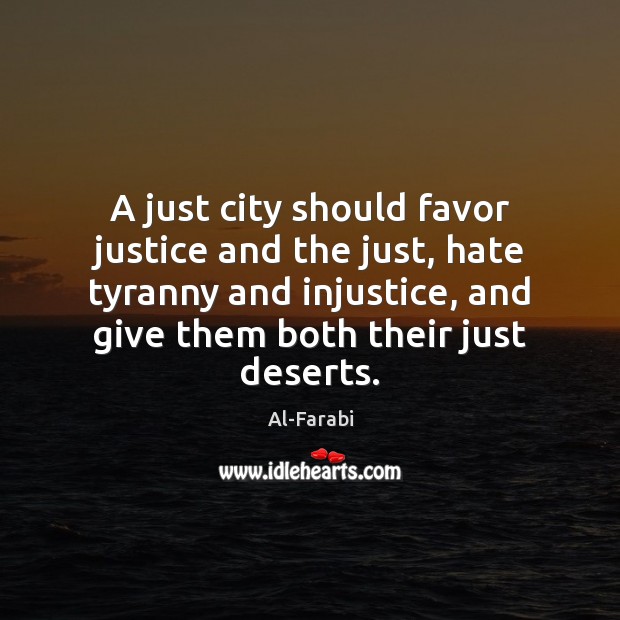 A just city should favor justice and the just, hate tyranny and Image