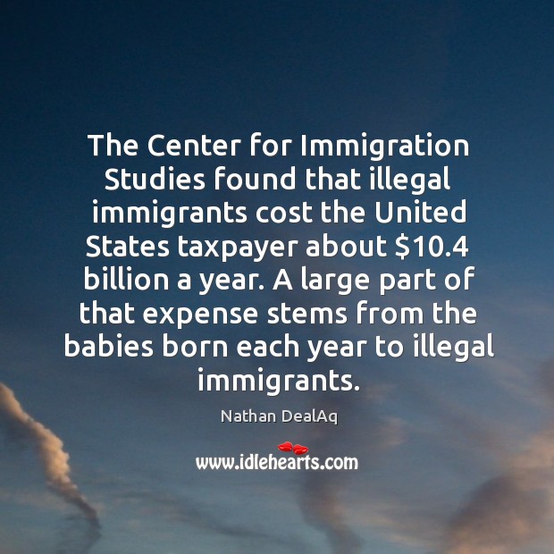 A large part of that expense stems from the babies born each year to illegal immigrants. Image