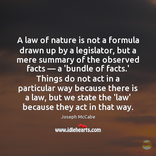 A law of nature is not a formula drawn up by a Joseph McCabe Picture Quote