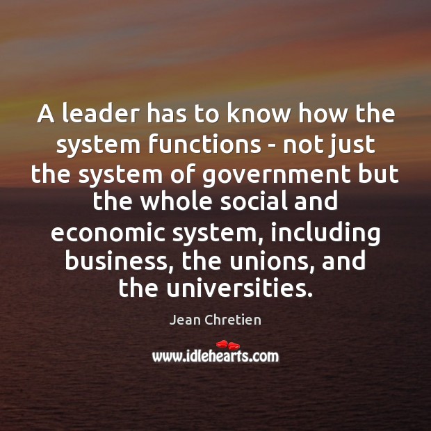 A leader has to know how the system functions – not just Image