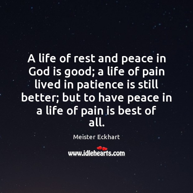 A life of rest and peace in God is good; a life God is Good Quotes Image