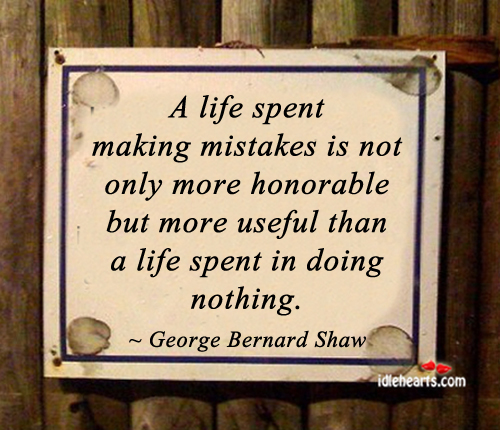 A life spent making mistakes is not only more Image