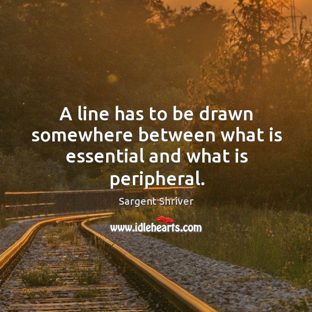 A line has to be drawn somewhere between what is essential and what is peripheral. Image