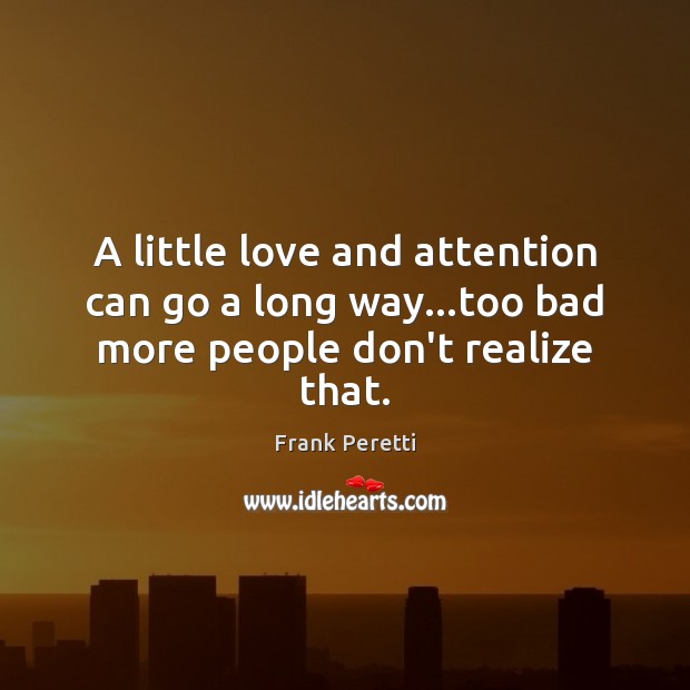 A little love and attention can go a long way…too bad more people don’t realize that. Image