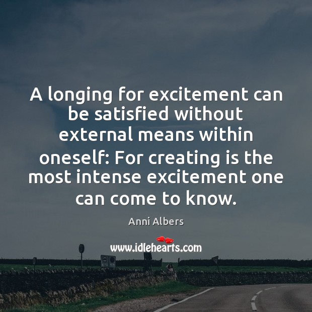 A longing for excitement can be satisfied without external means within oneself: Image