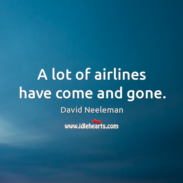 A lot of airlines have come and gone. Image