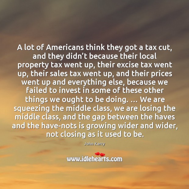 A lot of americans think they got a tax cut, and they didn’t because their local property tax went up Image