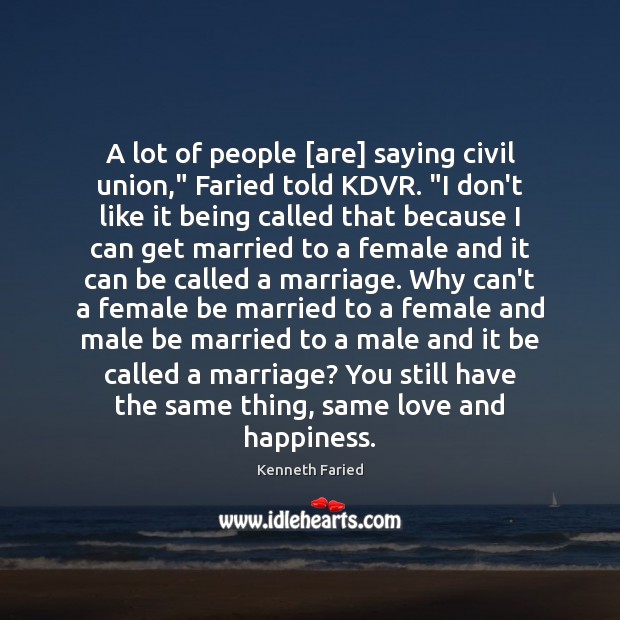 A lot of people [are] saying civil union,” Faried told KDVR. “I Kenneth Faried Picture Quote