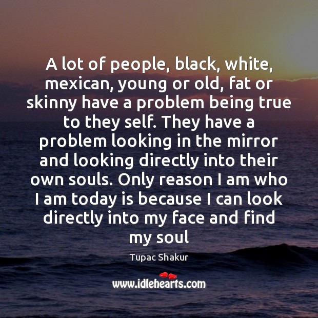 A lot of people, black, white, mexican, young or old, fat or Image
