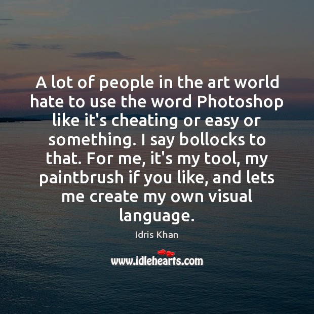 A lot of people in the art world hate to use the Cheating Quotes Image