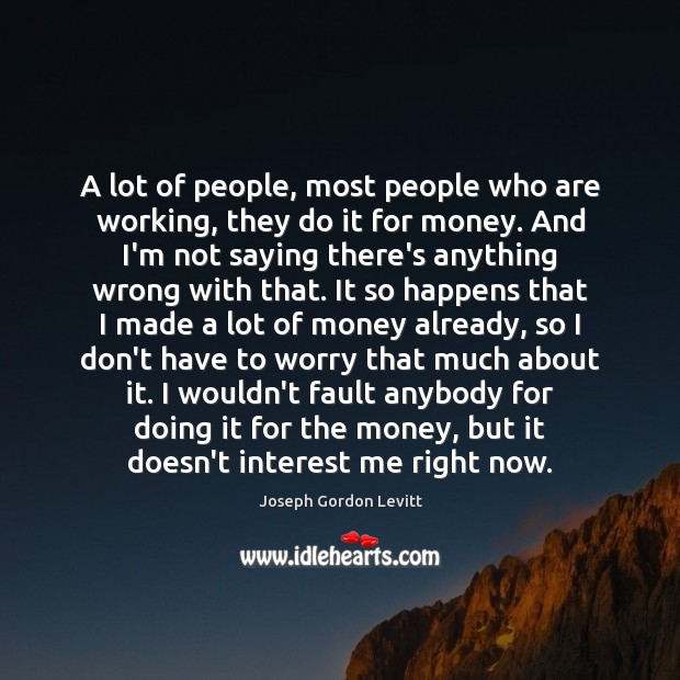 A lot of people, most people who are working, they do it Image
