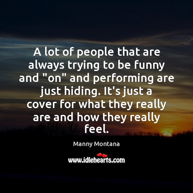 A lot of people that are always trying to be funny and “ Image