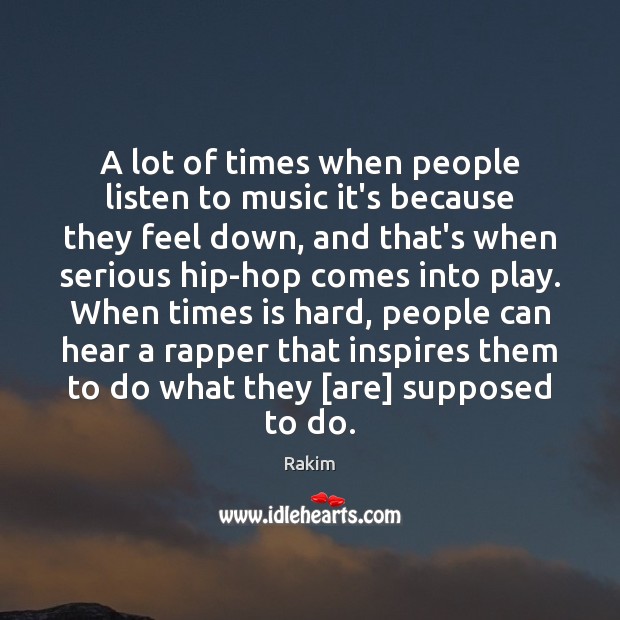A lot of times when people listen to music it’s because they Image