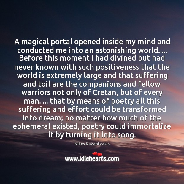 A magical portal opened inside my mind and conducted me into an World Quotes Image