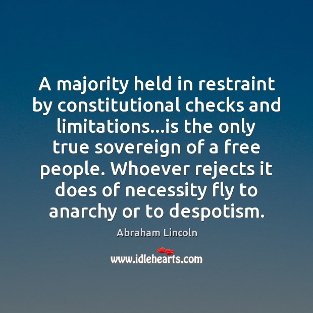 A majority held in restraint by constitutional checks and limitations…is the Image