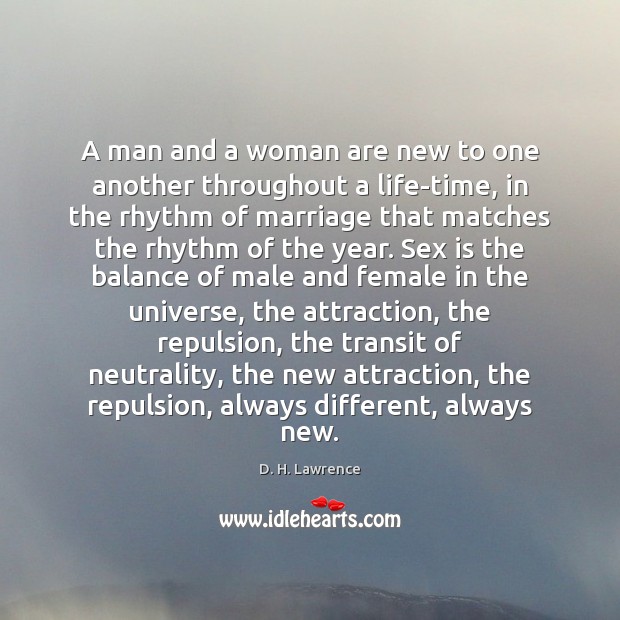 A man and a woman are new to one another throughout a D. H. Lawrence Picture Quote