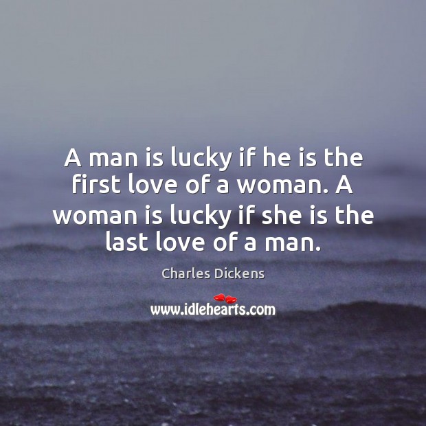 A man is lucky if he is the first love of a Image