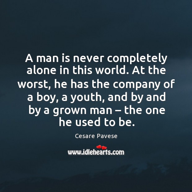 A man is never completely alone in this world. Image