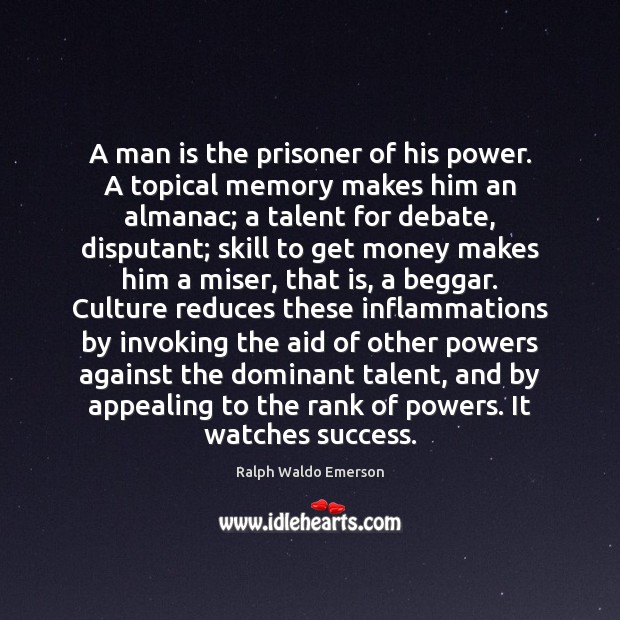 A man is the prisoner of his power. A topical memory makes Image