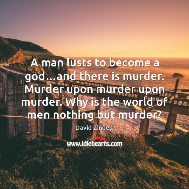 A man lusts to become a God…and there is murder. Murder Image