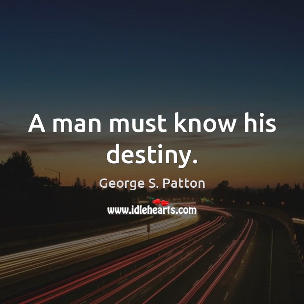 A man must know his destiny. Image