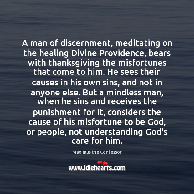 A man of discernment, meditating on the healing Divine Providence, bears with Image