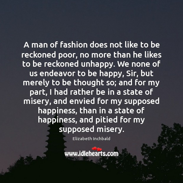A man of fashion does not like to be reckoned poor, no 