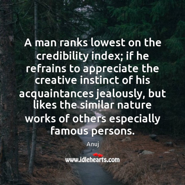 A man ranks lowest on the credibility index; if he refrains to Image