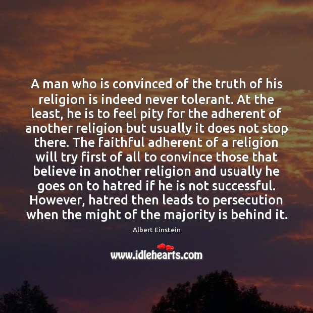 A man who is convinced of the truth of his religion is Image