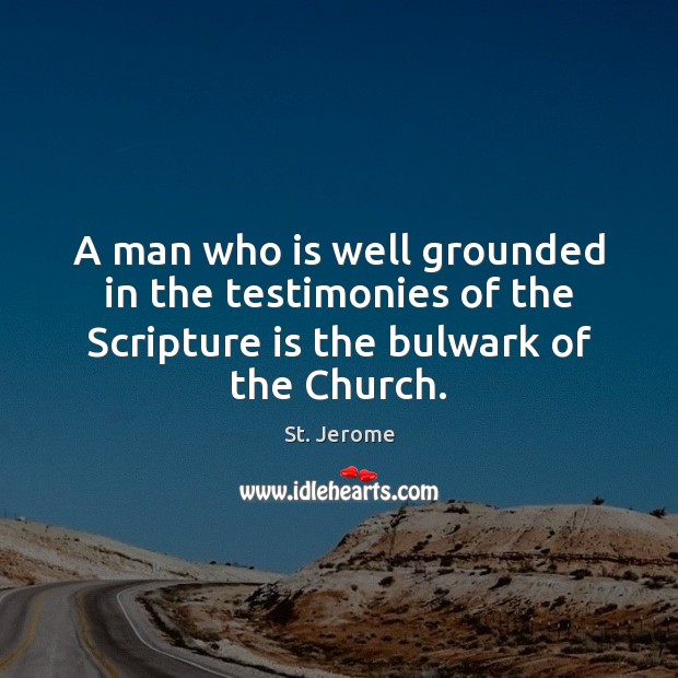 A man who is well grounded in the testimonies of the Scripture Image