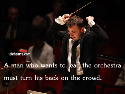 A man who wants to lead the orchestra must Image