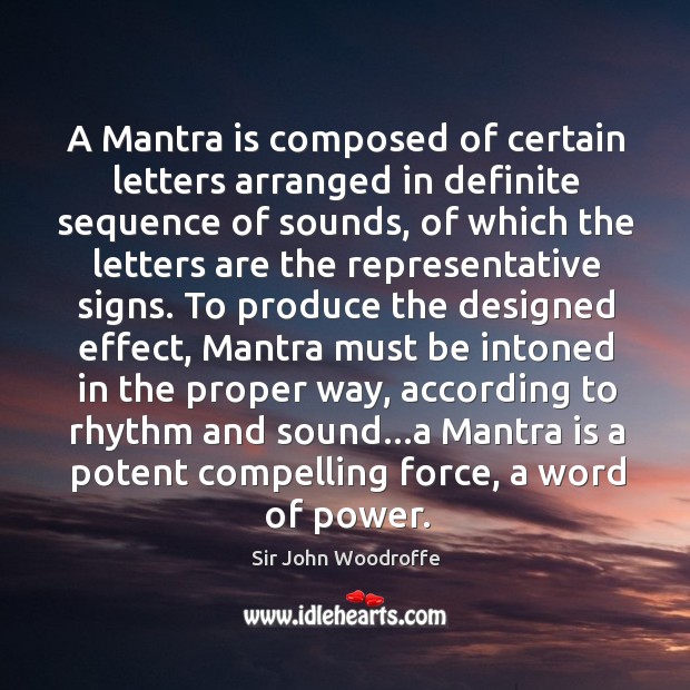 A Mantra is composed of certain letters arranged in definite sequence of Image