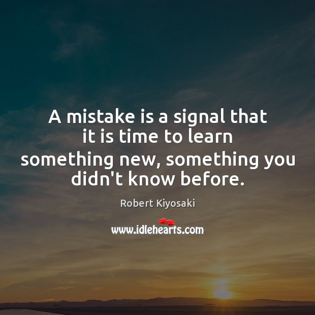 A mistake is a signal that it is time to learn something Mistake Quotes Image