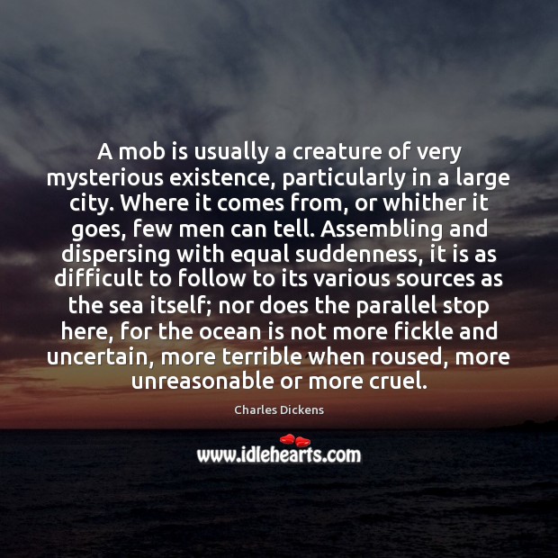 A mob is usually a creature of very mysterious existence, particularly in Image