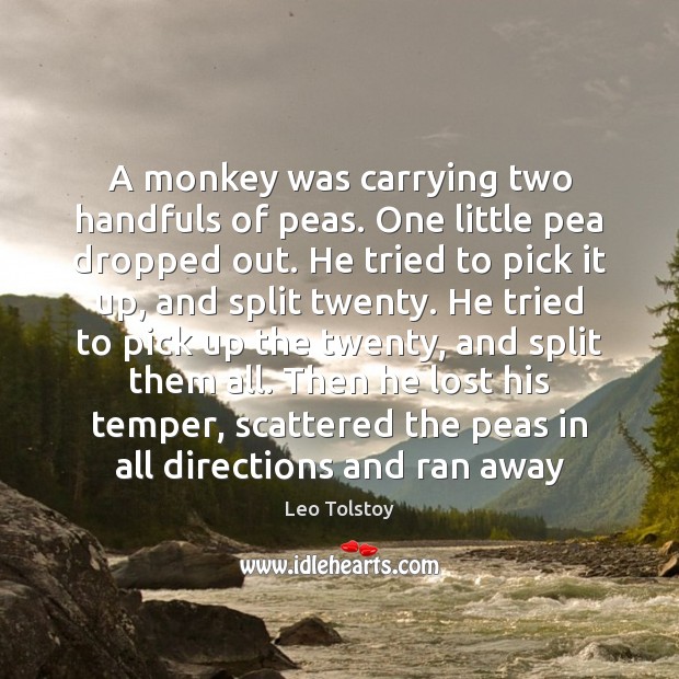A monkey was carrying two handfuls of peas. One little pea dropped Image