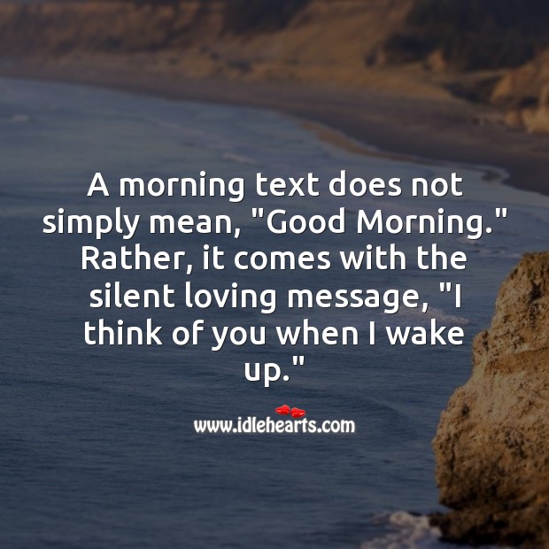 A morning text does not simply mean, “Good Morning.” Image
