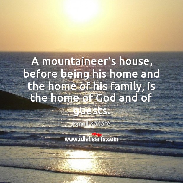 A mountaineer’s house, before being his home and the home of Image