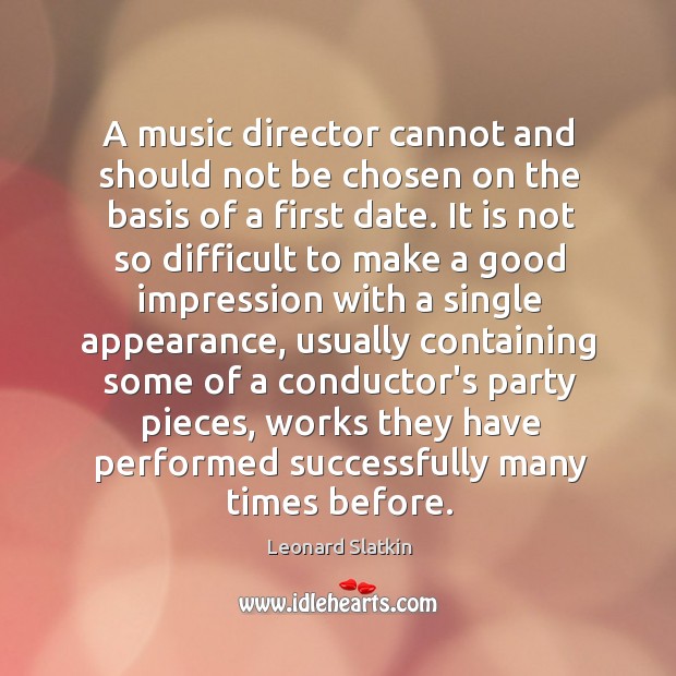 A music director cannot and should not be chosen on the basis Image