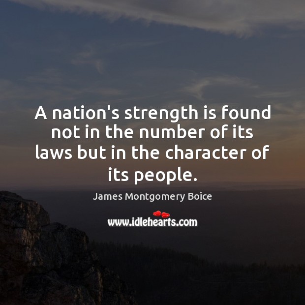 A nation’s strength is found not in the number of its laws Strength Quotes Image