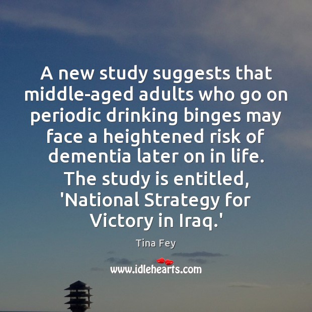 A new study suggests that middle-aged adults who go on periodic drinking Image