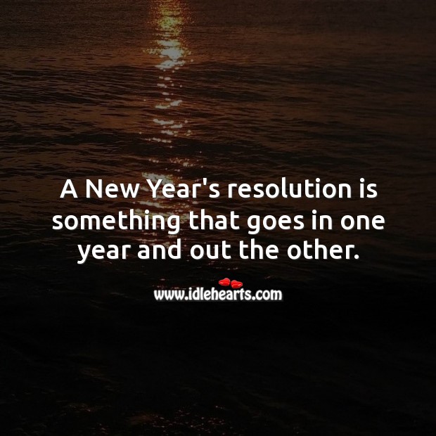 A new year’s resolution is something that goes Happy New Year Messages Image