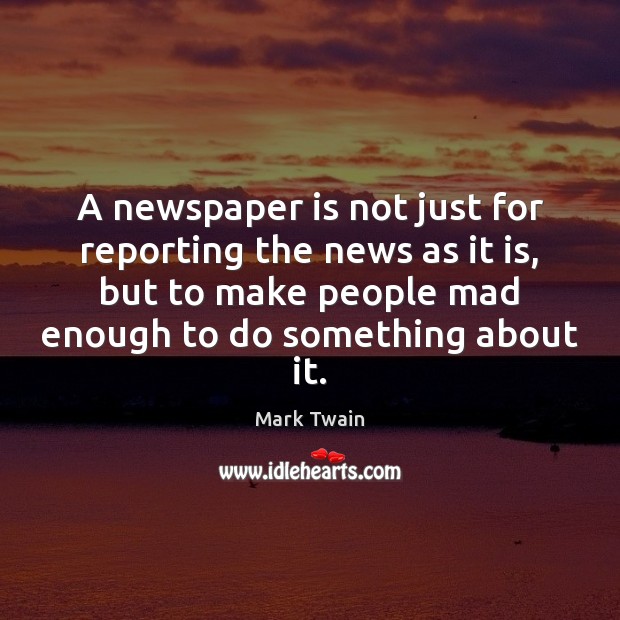 A newspaper is not just for reporting the news as it is, Image