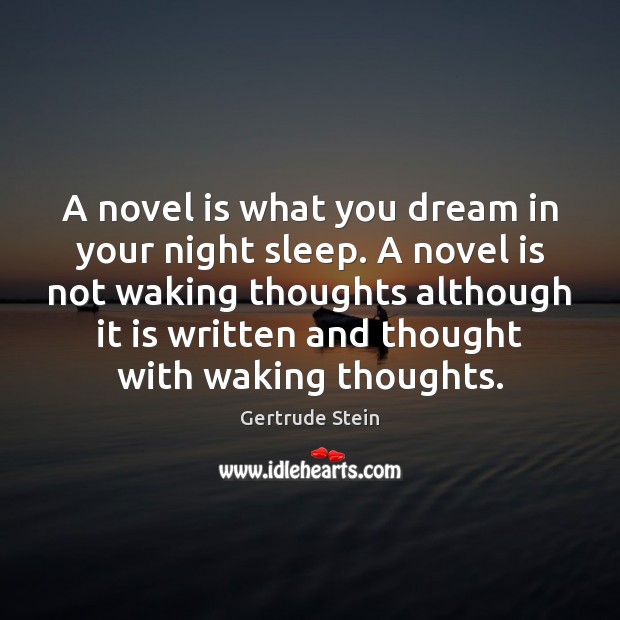 A novel is what you dream in your night sleep. A novel Image