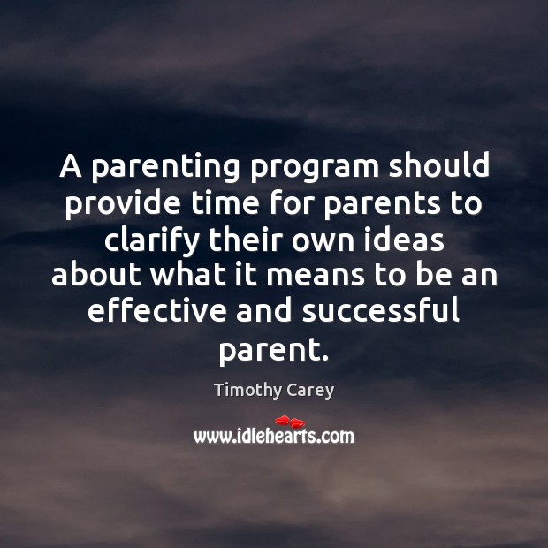 A parenting program should provide time for parents to clarify their own Image