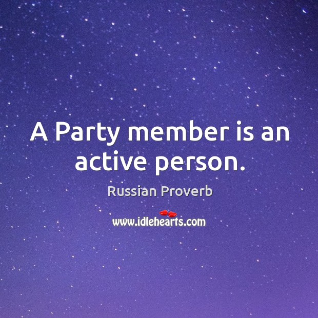 A party member is an active person. Image