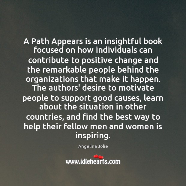 A Path Appears is an insightful book focused on how individuals can Angelina Jolie Picture Quote