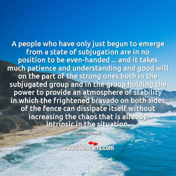 A people who have only just begun to emerge from a state 