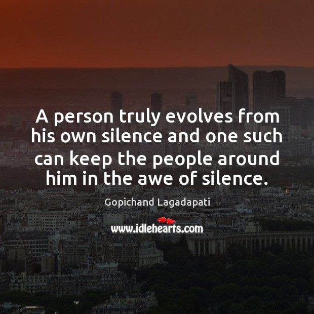 A person truly evolves from his own silence and one such can Image