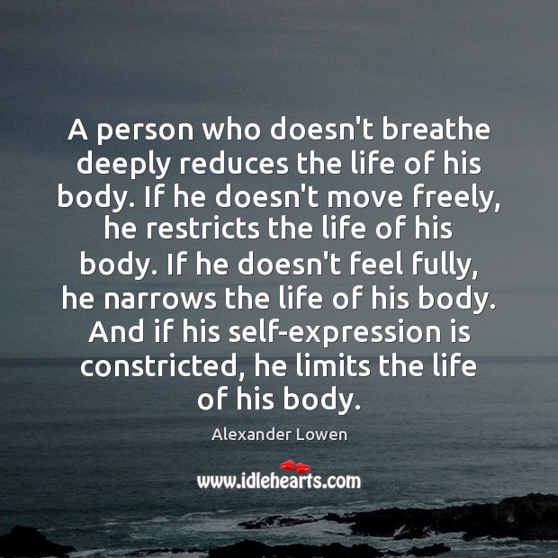A person who doesn’t breathe deeply reduces the life of his body. Image