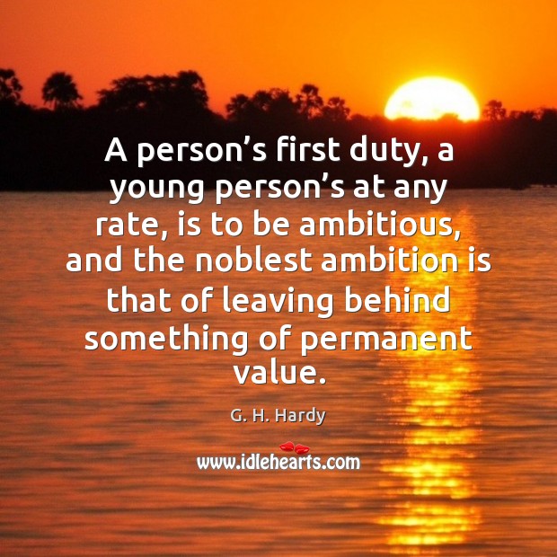 A person’s first duty, a young person’s at any rate, Image